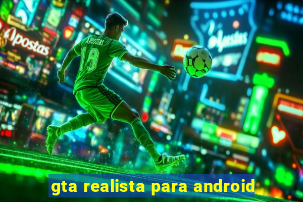 gta realista para android